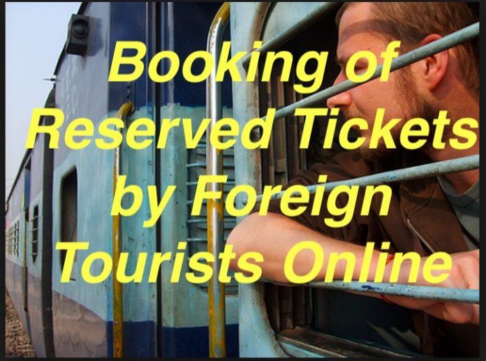 Booking of Reserved Tickets by Foreign Tourists Online Booking of Reserved Tickets by Foreign Tourists Online