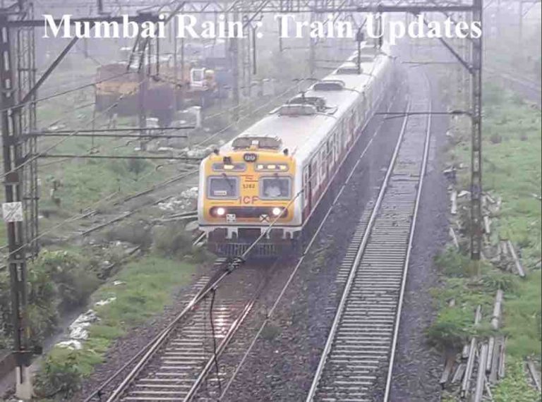 Mumbai Rain Train Updates
